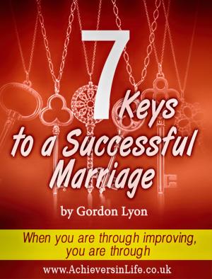 Cover of the book 7 Keys to a Successful Marriage by Eloris Rogers-Wilhite