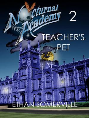 Cover of the book Nocturnal Academy 2: Teacher's Pet by 加斯汀．柯羅寧(Justin Cronin)