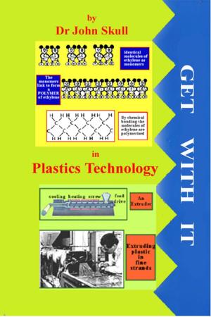 Book cover of Get With It in Plastics Technology