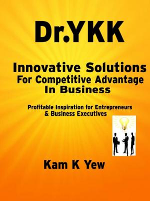Book cover of Innovative Solutions For Competitive Advantage In Business: Profitable Inspiration for Entrepreneurs & Business Executives
