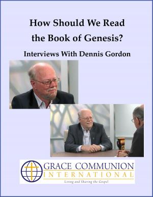 Cover of the book How Should We Read the Book of Genesis? Interviews With Dennis Gordon by Paul Kroll