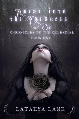 Book cover of Swept into the Darkness Chronicles of the Celestial Book One