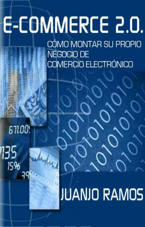 Cover of E-Commerce 2.0. Cómo montar su propio negocio de comercio electrónico