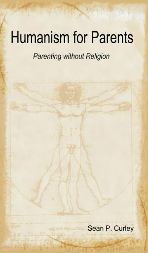 Book cover of Humanism for Parents: Parenting without Religion