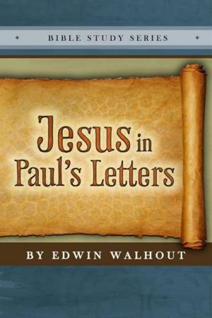 Cover of the book Jesus in the Letters of Paul by Edwin Walhout