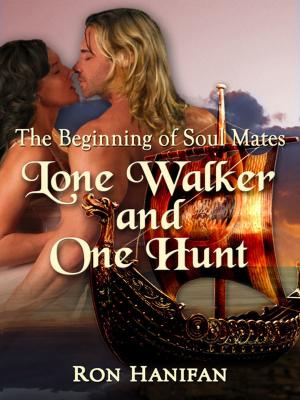 Cover of the book The Beginning of Soul Mates: Lone Walker and One Hunt by Jennie Adams