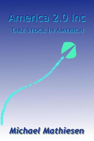 Book cover of America 2.0 Inc.: Take Stock In America!