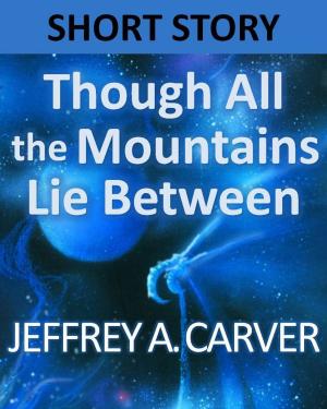 Book cover of Though All the Mountains Lie Between