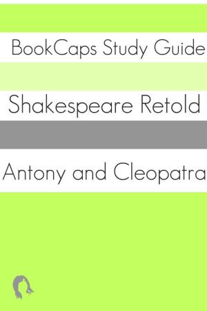 Book cover of Antony and Cleopatra In Plain and Simple English (A Modern Translation and the Original Version)
