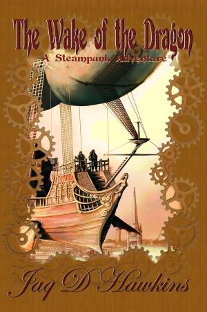 Book cover of The Wake of the Dragon: A Steampunk Adventure