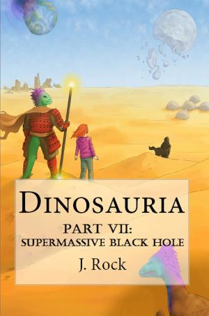 Book cover of Dinosauria: Part VII: Supermassive Black Hole