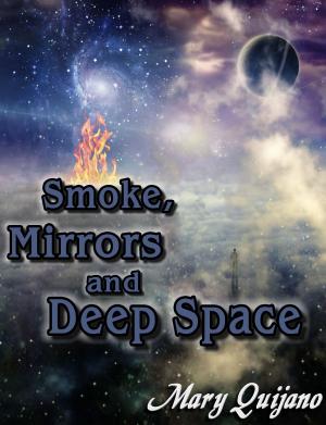 Cover of the book Smoke, Mirrors and Deep Space by Velvet Gray