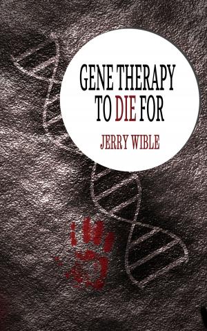 Cover of the book Gene Therapy to Die For by Lottie Winter