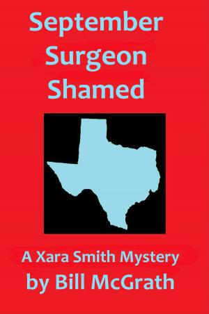 Cover of the book September Surgeon Shamed: A Xara Smith Mystery by Jan Foxall