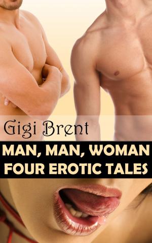Book cover of Man, Man, Woman: Four Erotic Tales