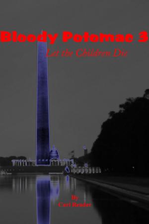 Cover of the book Bloody Potomac 3, Let the Children Die by Jeremy Tyrrell