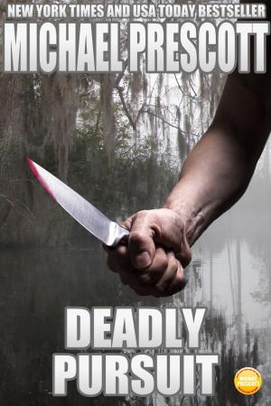 Cover of the book Deadly Pursuit by Michael Prescott