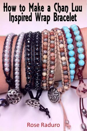 Cover of How to Make a Chan Luu Inspired Wrap Bracelet