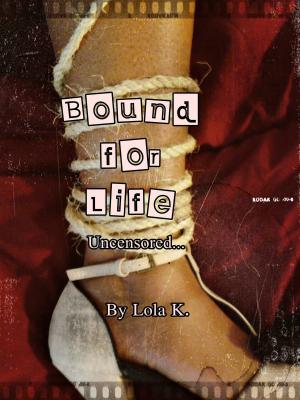 bigCover of the book Bound for Life-Uncensored by 