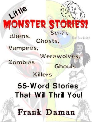 Cover of the book LITTLE MONSTER STORIES!: 55-Word Horror & Science Fiction Stories by Debbie Bennett
