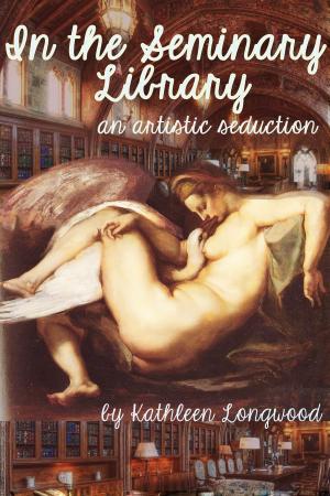 Cover of the book In the Seminary Library, an Artistic Seduction by Freya Friis