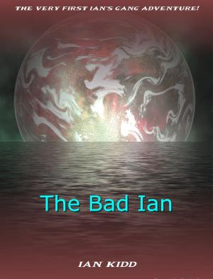 Book cover of Ian's Gang: The Bad Ian