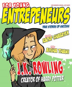 Cover of the book For Young Entrepreneurs, Story of J.K. Rowling by Fiona K