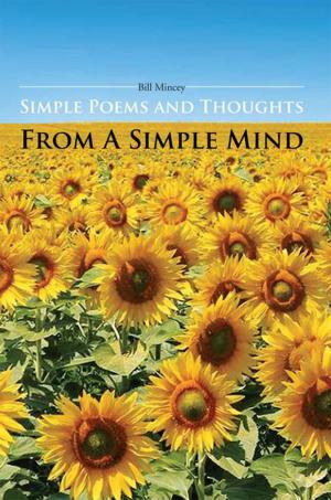 Cover of the book Simple Poems and Thoughts from a Simple Mind by Peter Logan