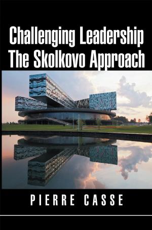 Cover of the book Challenging Leadership the Skolkovo Approach by Joseph Ndombasi.