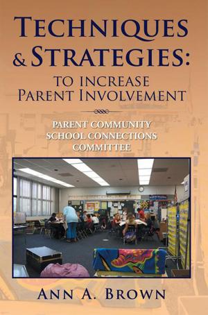 Cover of Techniques & Strategies: to Increase Parent Involvement