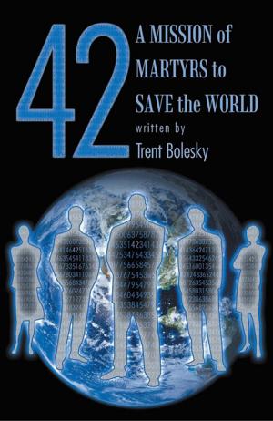 Cover of the book 42 a Mission of Martyrs to Save the World by Glen Doherty
