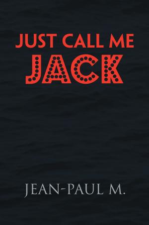 Cover of the book Just Call Me Jack by Jim Cunningham