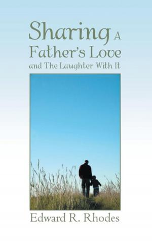 Cover of the book Sharing a Father's Love and .... by Rony Michel Joseph