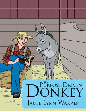 Cover of the book The Purpose Driven Donkey by E.M. Albano