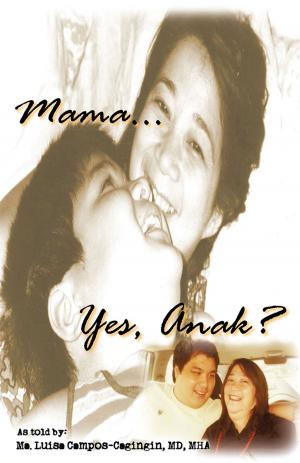 Cover of the book Mama… Yes, Anak? by Naura Zdin