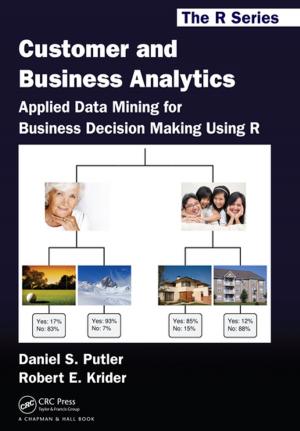 Cover of the book Customer and Business Analytics by Trivellore Raghunathan, Patricia A. Berglund, Peter W. Solenberger
