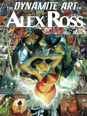 Book cover of The Dynamite Art of Alex Ross