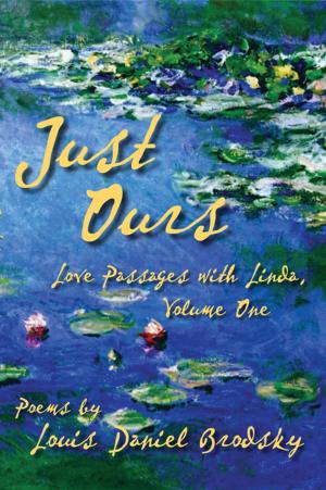 Book cover of Just Ours: Love Passages with Linda, Volume One