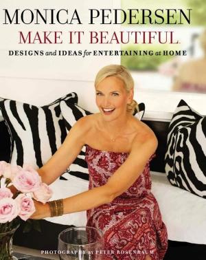Cover of the book Monica Pedersen Make It Beautiful by Jeffrey Weiss, Nathan Rawlinson