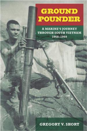 Cover of the book Ground Pounder: A Marine's Journey through South Vietnam, 1968-1969 by Patty Vineyard MacDonald