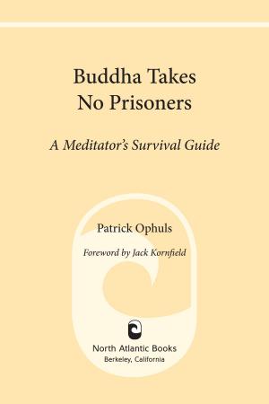Cover of the book Buddha Takes No Prisoners by Brad Walker
