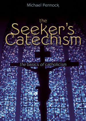 Cover of the book The Seeker's Catechism by Daniel P. Horan O.F.M.