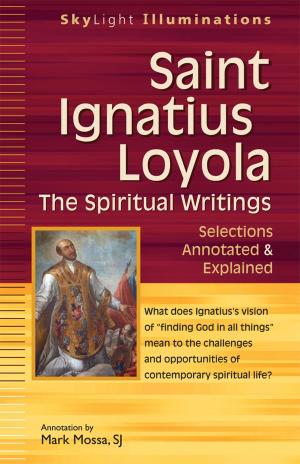 Cover of the book Saint Ignatius Loyola—The Spiritual Writings by Rabbi Michael J. Cook