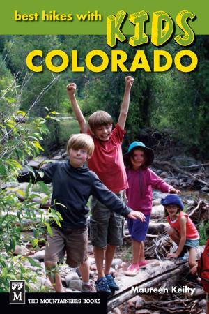 Cover of the book Best Hikes with Kids Colorado by Jan Carline Ph.D, Steve MacDonald M.P.H., Ph.D., Martha Lentz R.N., Ph.D.
