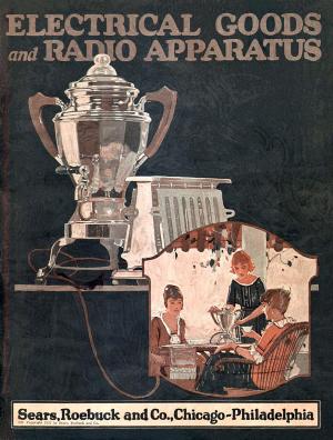 Book cover of Sears Roebuck 1922 Electrical Goods and Radio Apparatus Catalog