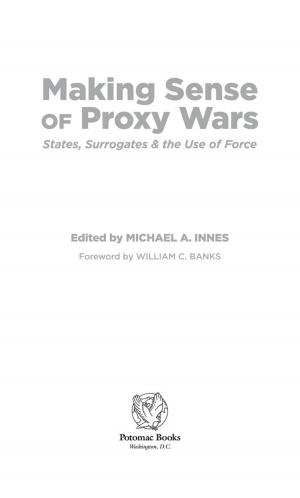 Cover of the book Making Sense of Proxy Wars by Adam T. Heath, David L. Hudson, Jr.