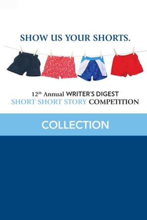 Book cover of 12th Annual Writer's Digest Short Short Story Competition Compilation