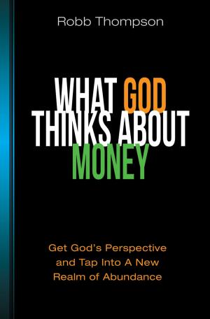Cover of the book What God Thinks About Money by Andrew Wommack