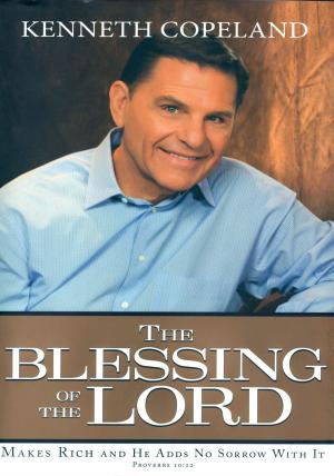 Cover of the book Blessing of the Lord by Kenneth Copeland
