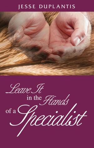 Book cover of Leave it in the Hands of a Specialist